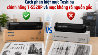 Cách nhận biết mực Toshiba chính hãng cho máy e-STUDIO 5528A và 6528A